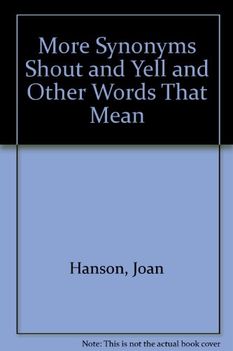 Beispielbild fr More Synonyms : Shout and Yell and Other Words That Mean the Same Thing but Look and Sound As Different as Loud and Noisy zum Verkauf von Better World Books