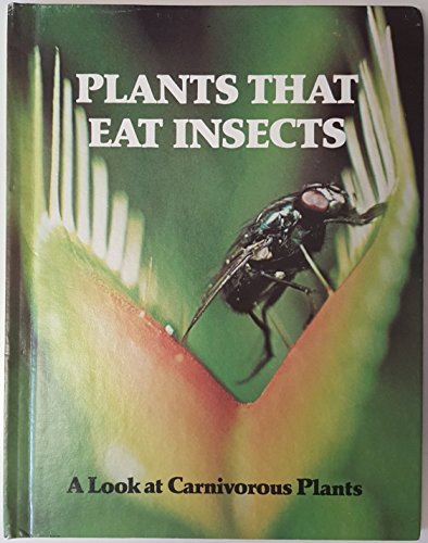 Stock image for Plants that eat insects: A look at carnivorous plants for sale by Eatons Books and Crafts