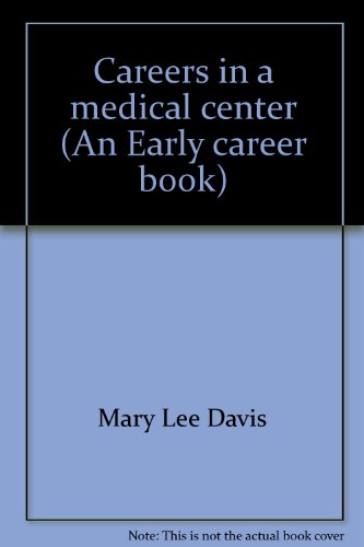 Beispielbild fr Careers in a medical center (An Early career book) zum Verkauf von Ergodebooks