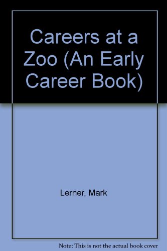 Stock image for Careers at a Zoo (An Early Career Book) for sale by Irish Booksellers