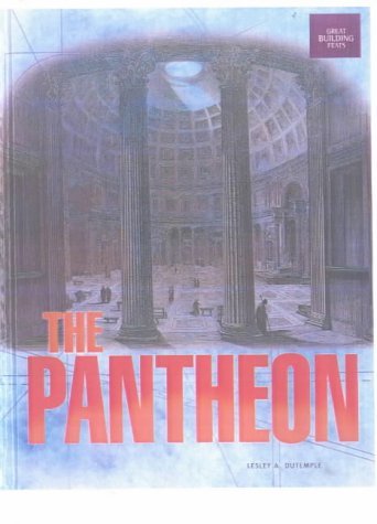 Beispielbild fr The Pantheon (Great Building Feats) zum Verkauf von SecondSale