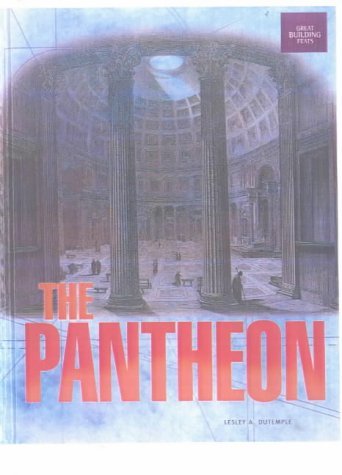 Stock image for The Pantheon (Great Building Feats) for sale by Books of the Smoky Mountains