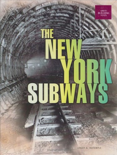 Stock image for The New York Subways (Great Building Feats) for sale by Books of the Smoky Mountains