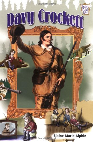 Davy Crockett (History Makers Bios) (9780822503934) by Alphin, Elaine Marie