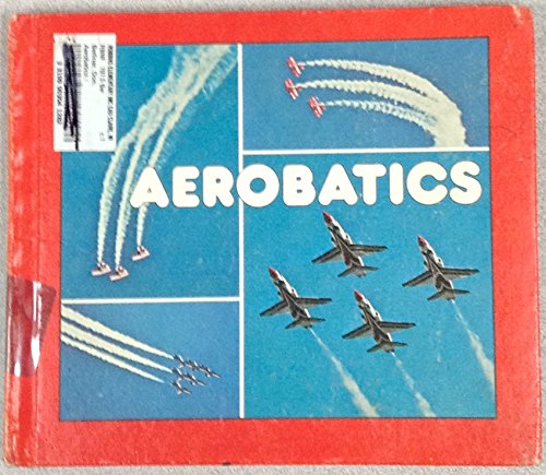 Aerobatics (Superwheels & Thrill Sports) (9780822504368) by Berliner, Don
