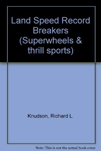 9780822504382: Land Speed Record Breakers (Superwheels & thrill sports)