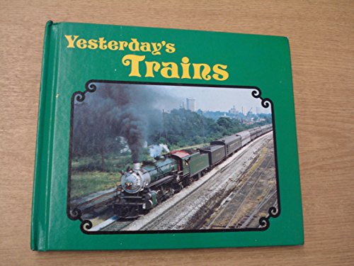 Stock image for Yesterday's Trains for sale by ThriftBooks-Atlanta