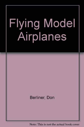 Beispielbild fr Flying-Model Airplanes zum Verkauf von ThriftBooks-Dallas