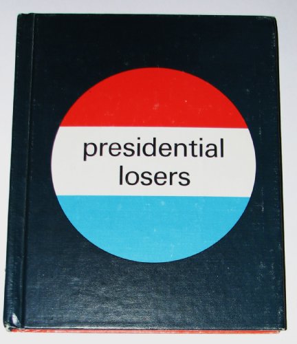 Beispielbild fr Presidential Losers zum Verkauf von Better World Books