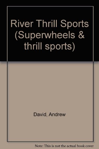 Stock image for River Thrill Sports for sale by Better World Books: West