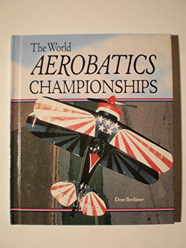 Imagen de archivo de World Aerobatics Championships (Focus on Sports) a la venta por WorldofBooks