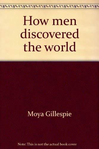 Stock image for How Men Discovered the World for sale by Top Notch Books