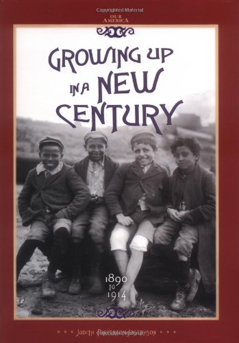 Imagen de archivo de Growing up in a New Century, 1890 to 1914 a la venta por Better World Books: West