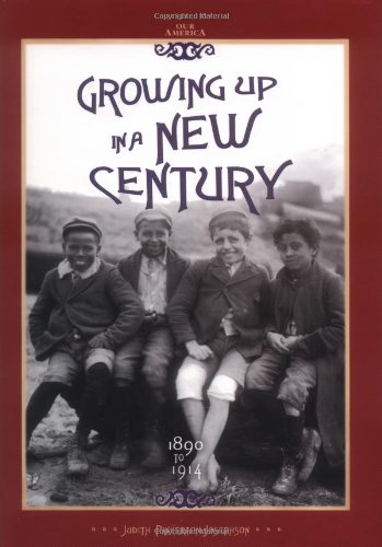 Stock image for Growing up in a New Century, 1890 to 1914 for sale by Better World Books: West