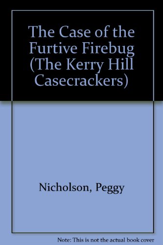 Beispielbild fr The Case of the Furtive Firebug zum Verkauf von Better World Books