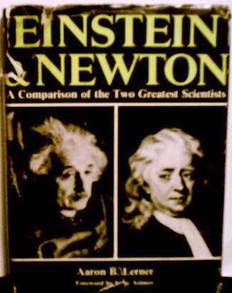 Beispielbild fr Einstein and Newton; A Comparison of the Two Greatest Scientists zum Verkauf von ThriftBooks-Dallas