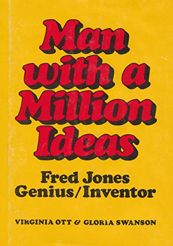 Stock image for Man With a Million Ideas: Fred Jones, Genius/Inventor for sale by Orion Tech
