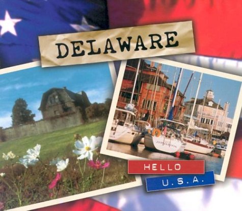 Stock image for Delaware (Hello USA) for sale by Front Cover Books