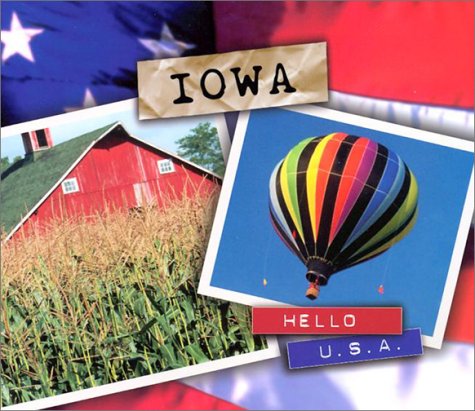 Beispielbild fr Iowa (Hello USA) zum Verkauf von Wonder Book
