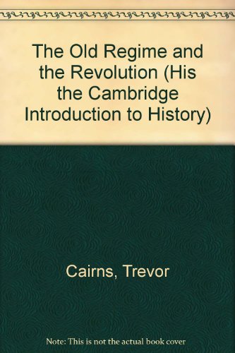 9780822508076: The Old Regime and the Revolution (His the Cambridge Introduction to History)