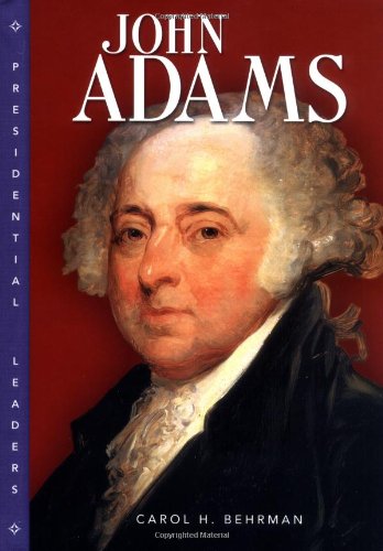 Stock image for John Adams (Presidential Leaders) for sale by Once Upon A Time Books