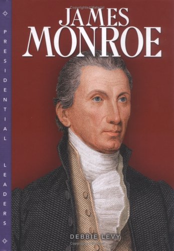 Beispielbild fr James Monroe (Presidential Leaders) zum Verkauf von Books-FYI, Inc.