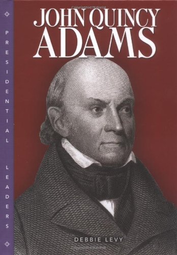 9780822508250: John Quincy Adams (Presidential Leaders)