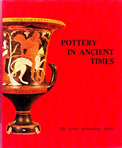 Stock image for Diging Up the Past: An Introduction to Archaeology - Pottery in Ancient Times for sale by UHR Books