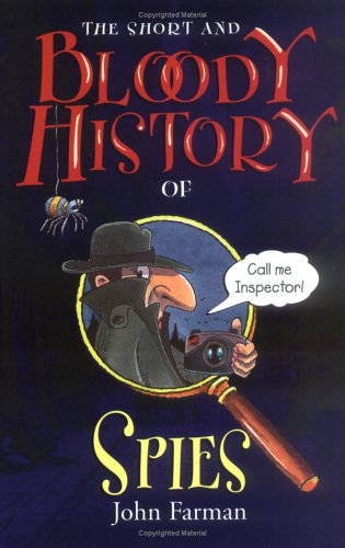 Beispielbild fr The Short and Bloody History of Spies zum Verkauf von ThriftBooks-Dallas