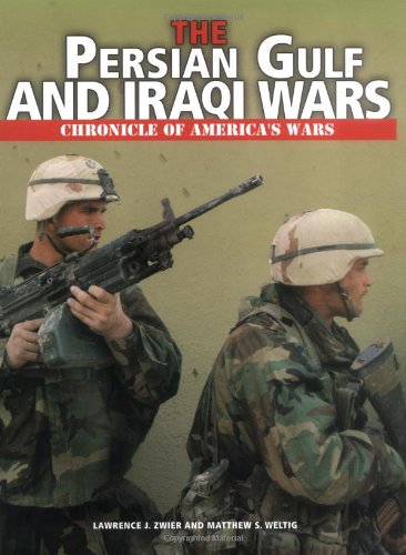 Beispielbild fr The Persian Gulf and Iraqi Wars (Chronicle of America's Wars) zum Verkauf von Bookmonger.Ltd