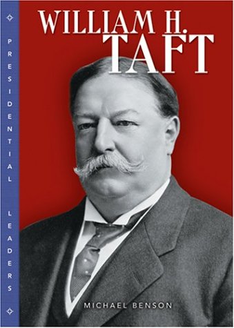 9780822508496: William H. Taft (Presidential Leaders)