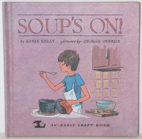 Beispielbild fr Soup's On! (An Early Craft Book) zum Verkauf von Ergodebooks