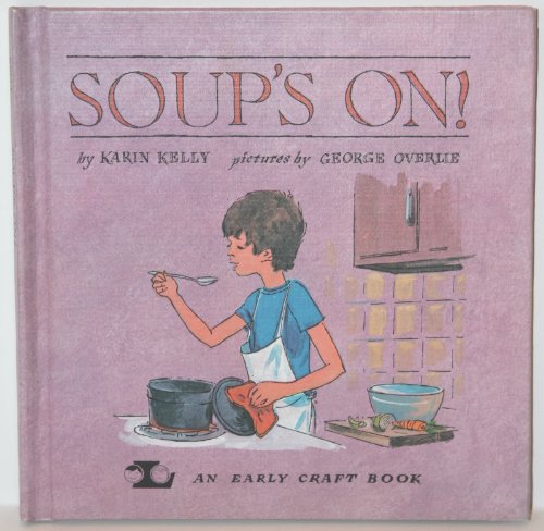 Stock image for Soup's On! (An Early Craft Book) for sale by Ergodebooks