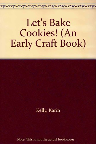 Stock image for Let's Bake Cookies! (An Early Craft Book) for sale by funyettabooks