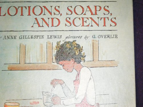 Beispielbild fr Lotions, Soaps, and Scents zum Verkauf von ThriftBooks-Atlanta