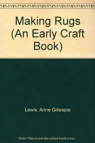 Imagen de archivo de Making Rugs. An Early Craft Book. a la venta por Acme Books