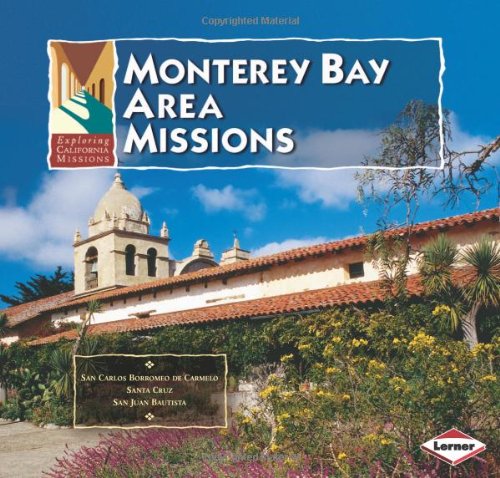 Imagen de archivo de Monterey Bay Area Missions a la venta por Better World Books: West