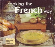Stock image for Cooking the French Way (Easy Menu Ethnic Cookbooks) for sale by Once Upon A Time Books