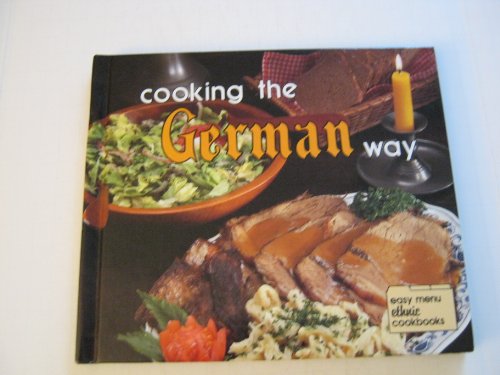 Stock image for Cooking the German Way (Easy Menu Ethnic Cookbooks) for sale by HPB Inc.