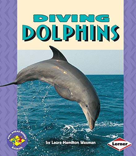Imagen de archivo de Diving Dolphins (Pull Ahead Books ? Animals) a la venta por Decluttr