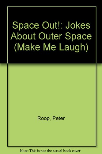 Stock image for Space Out! Jokes About Outer Space for sale by The Book Beast