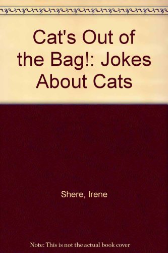 Cat's Out of the Bag!: Jokes about Cats (Make Me Laugh! (Lerner Publishing Group)) (9780822509868) by Friedman, Sharon; Shere, Irene