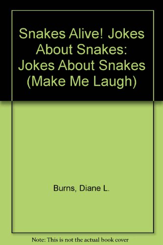 Beispielbild fr Snakes Alive! Jokes About Snakes (Make Me Laugh) zum Verkauf von Best and Fastest Books