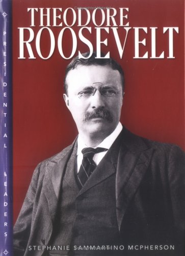Imagen de archivo de Theodore Roosevelt (Presidential Leaders) a la venta por Books of the Smoky Mountains