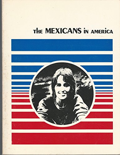 Stock image for The Mexicans in America for sale by Ann Wendell, Bookseller