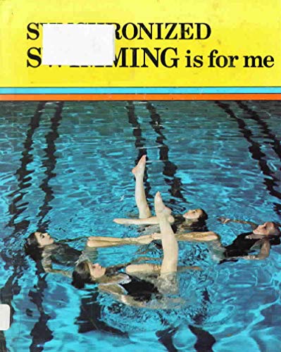 Stock image for Synchronized Swimming Is for Me for sale by Top Notch Books