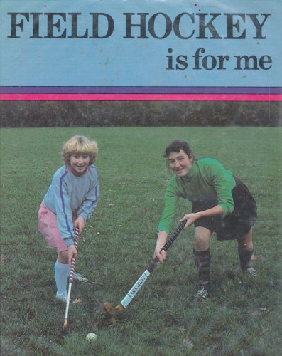 Stock image for Field Hockey Is for Me for sale by Top Notch Books