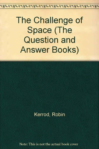 Imagen de archivo de The Challenge of Space a la venta por Better World Books