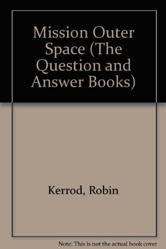 Beispielbild fr Mission Outer Space (The Question and Answer Books) zum Verkauf von Wonder Book