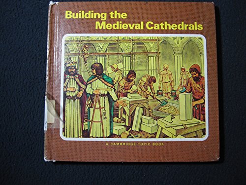 Imagen de archivo de Building the Medieval Cathedrals a la venta por Better World Books